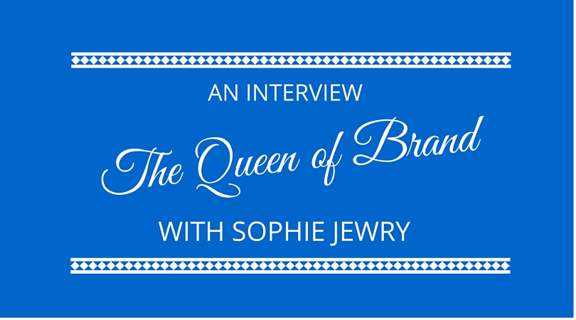 Sophie Jewry The Queen of Brand