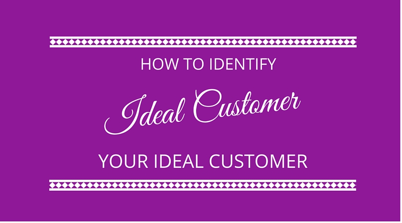How to identify your ideal customer