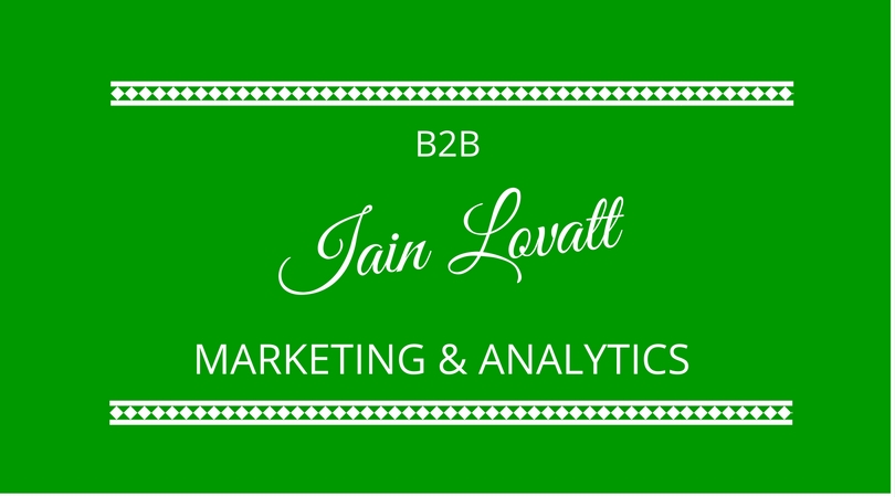 B2B Marketing & Analytics With Iain Lovatt