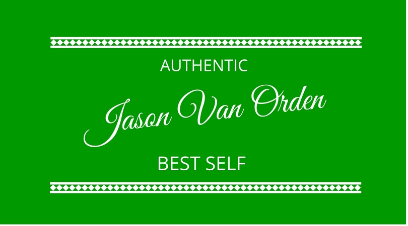 Authentic Best Self with Jason Van Orden
