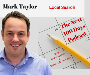 Episode 60 - Local Search with Mark Taylor - Top 5 lessons learned from the next 100 days podcast