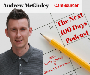 Andrew McGinley CEO of Caresourcer talks to The Next 100 Days Podcast about running a venture capital funded fast growth startup