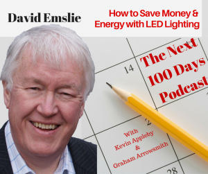 Save lighting costs with David Emslie from Novalux LED Ltd. The Next 100 Days Podcast