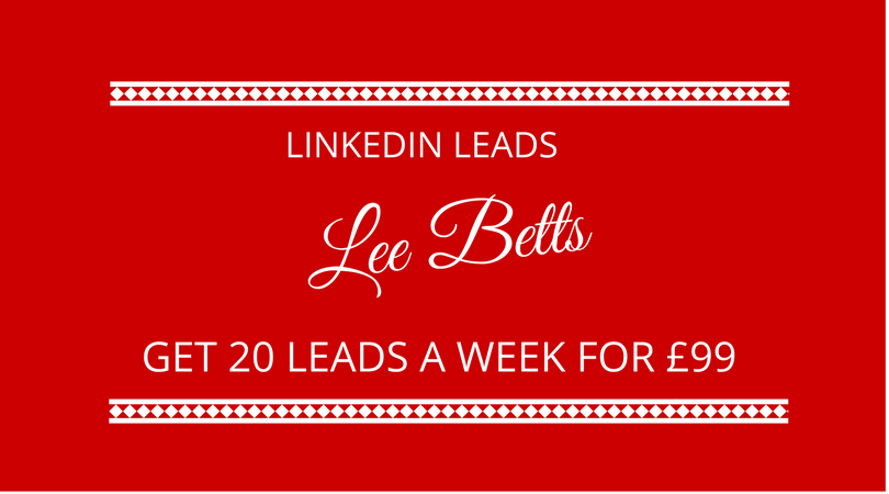 #109 LinkedIn Leads with Lee Betts