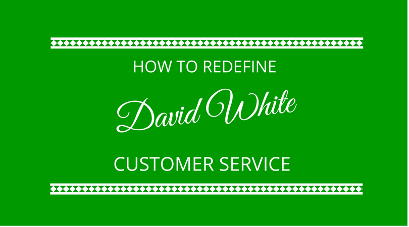 #118 David White – How to Redefine Customer Service to Attract & Retain New Clients