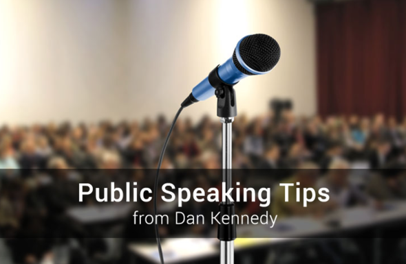 Dan Kennedy, Public Speaking Tips, The Next 100 Days Podcast