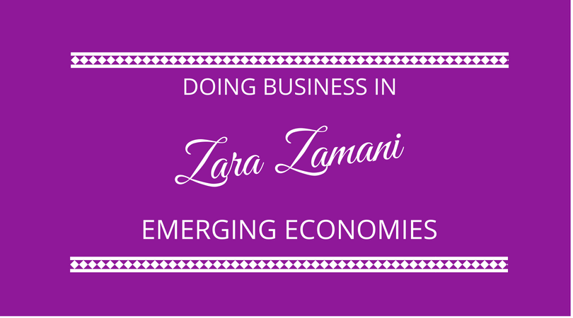 #123 Zara Zamani – Doing Business in Emerging Economies