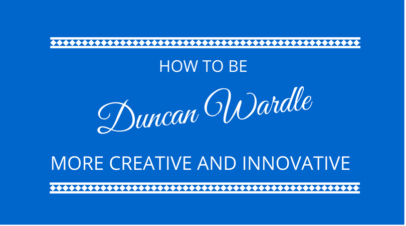 #124 Duncan Wardle – How to Be More Creative