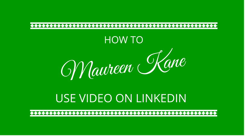 #126 Maureen Kane – Using Video For Lead Generation