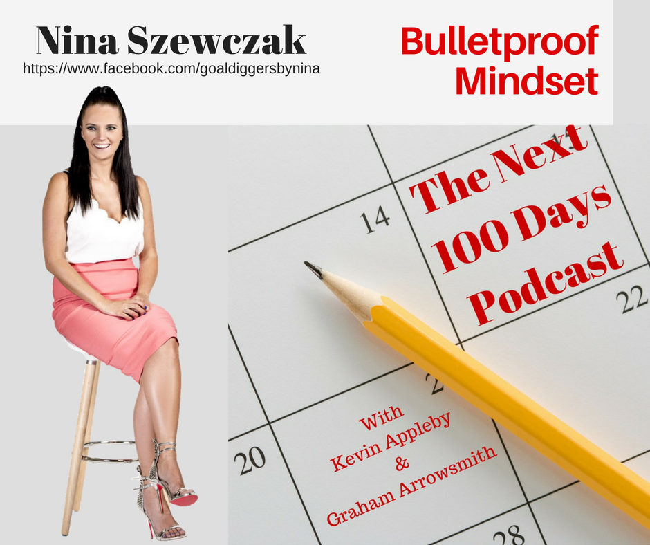 Nina Szewczak, Mindset, Motivation, The Next 100 Days Podcast