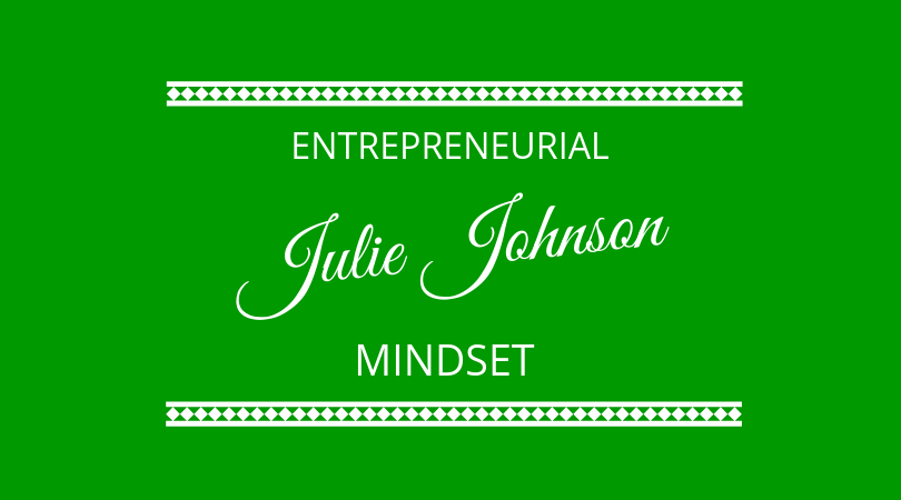 #169 Julie Johnson – Entrepreneurial Mindset