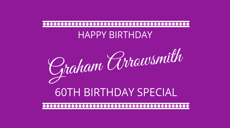 #185 Graham Arrowsmith – 60th Birthday Edition