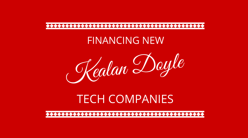 #216 Kealan Doyle – Financing New Tech Companies