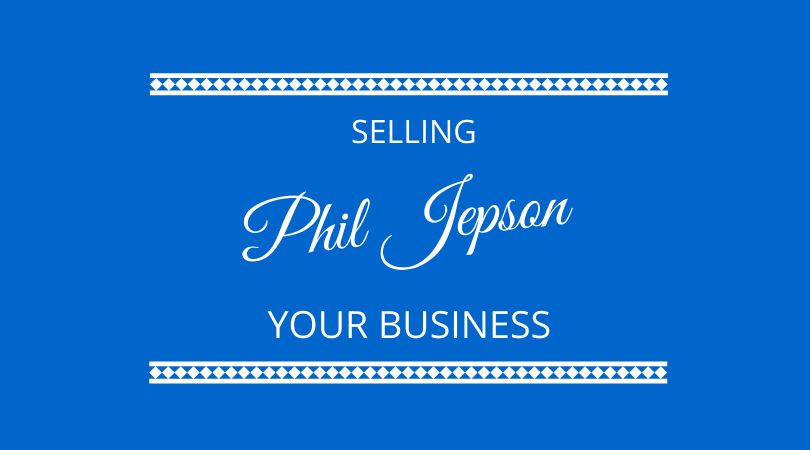#226 Philip Jepson – Selling your business
