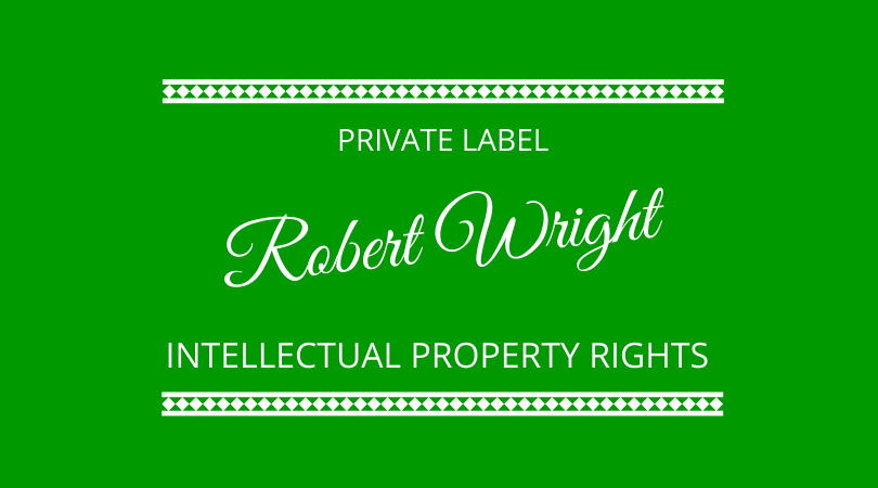 #227 Robert Wright – IPR for Private Label
