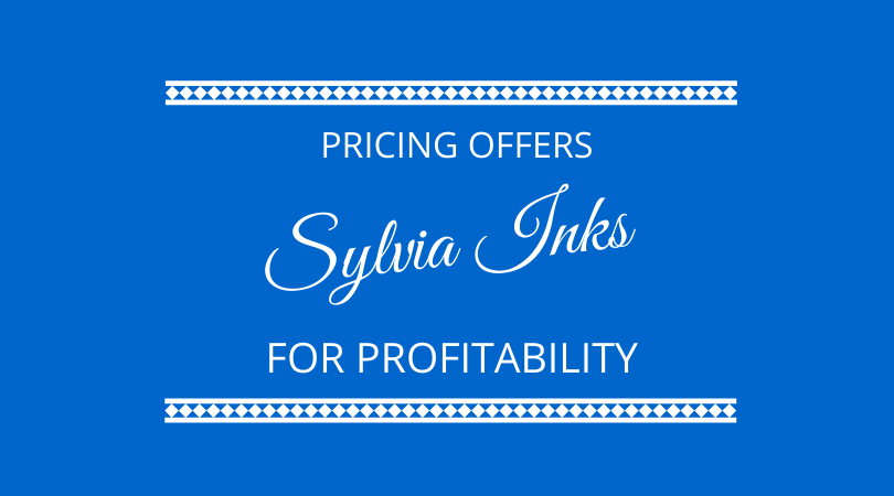 #238 Sylvia Inks – Pricing Offers for Profit