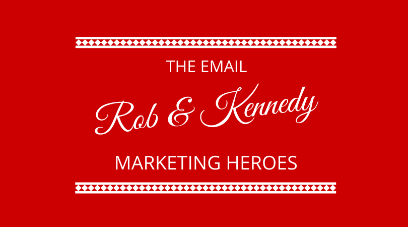 #236 Kennedy & Rob – Email Marketing