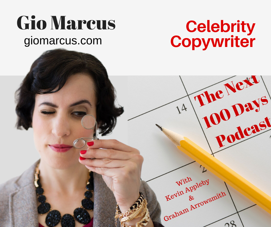 Celebrity Copywriter, Gio Marcus, The Next 100 Days Podcast