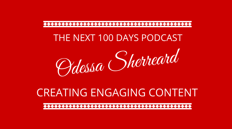 #306 Odessa Sherreard – Creating Engaging Content