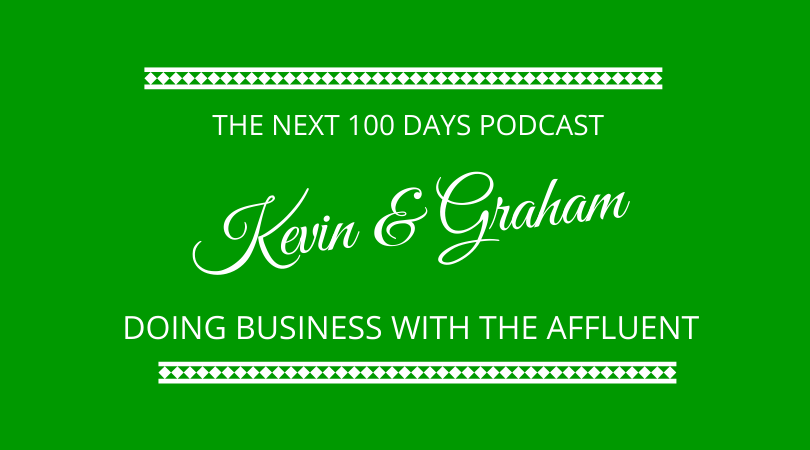 #325 Kevin Appleby & Graham Arrowsmith – Doing Business with the Affluent