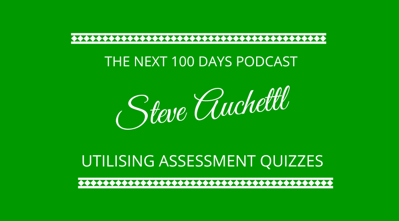 #341 Utilising an Assessment Quiz with Steve Auchettl