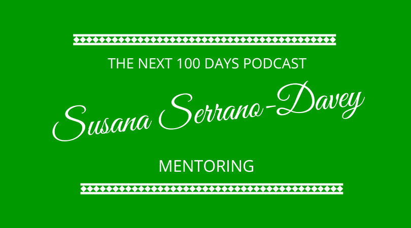 #349 Mentoring with Susana Serrano-Davey Author of I Wish I Had Known