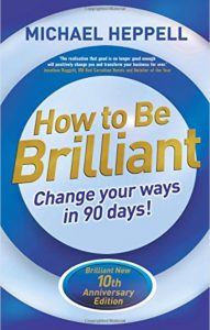 How to Be Brilliant, Michael Heppell, The Next 100 Days Podcast