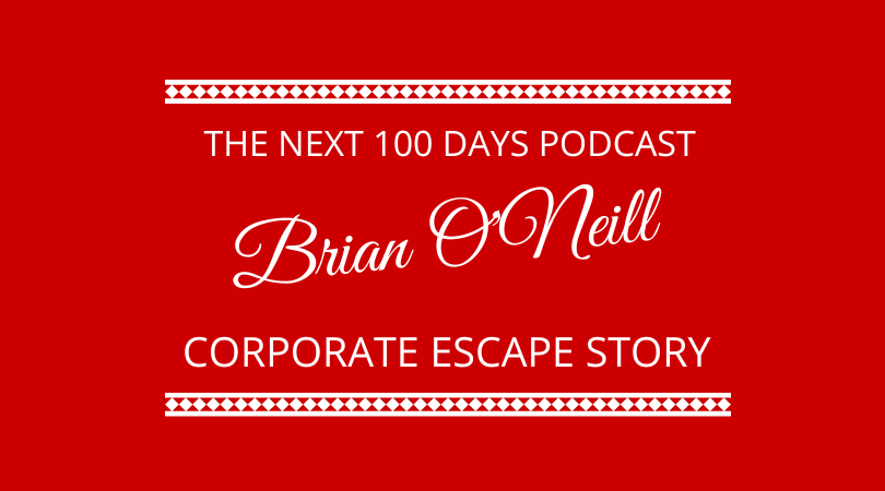 #355 Corporate Escape Story with Brian O’Neill