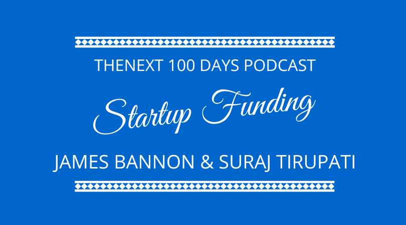 #362 – James Bannon & Suraj Tirupati – Start Up Funding