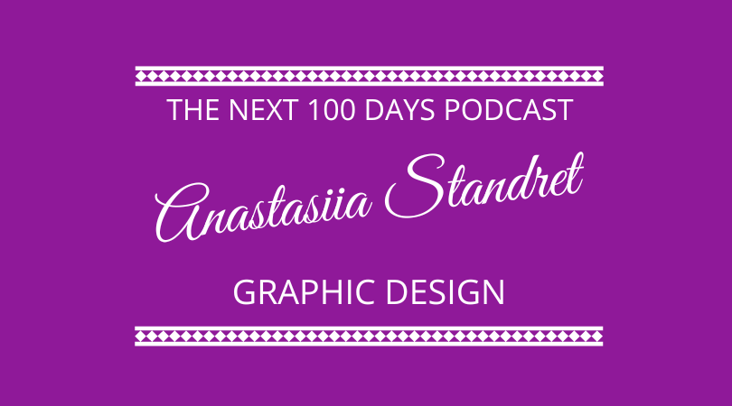 #380 Graphic Design in Ukraine with Anastasiia Standret