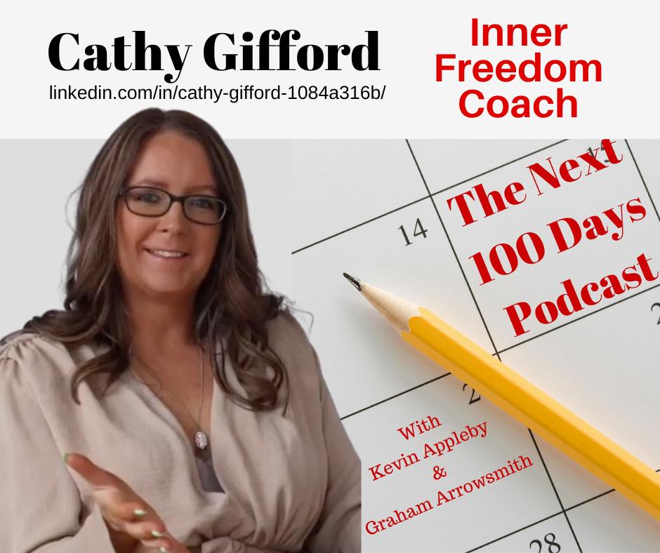 Cathy Gifford, Inner Freedom Coach, The Next 100 Days Podcast