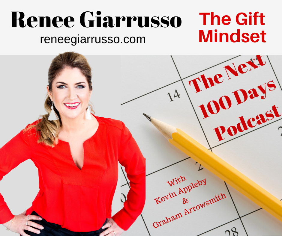 Renee Giarrusso, The Gift Mindset, Australia, The Next 100 Days Podcast