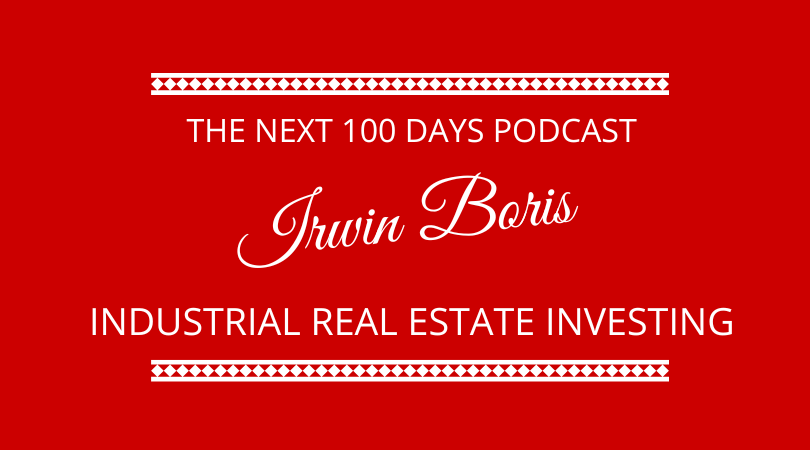 #416 – Irwin Boris – Industrial Real Estate Investing