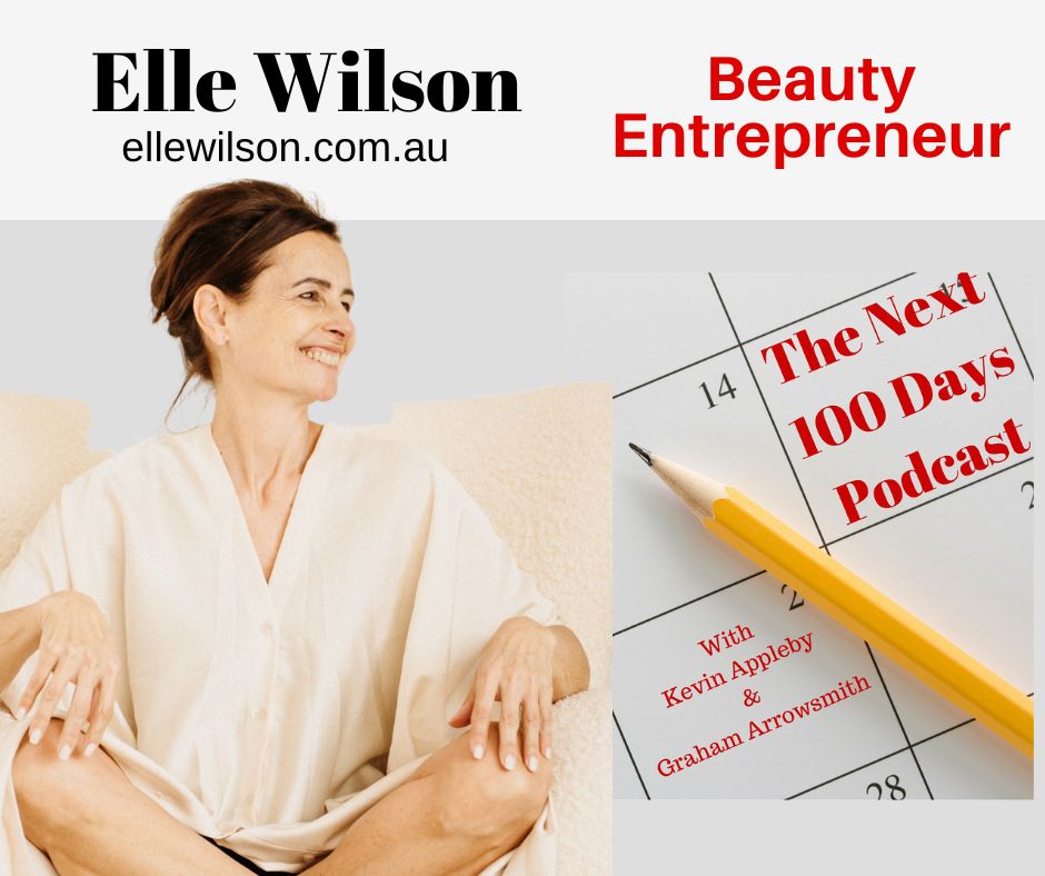Elle Wilson, Beauty Entrepreneur, The Next 100 Days Podcast