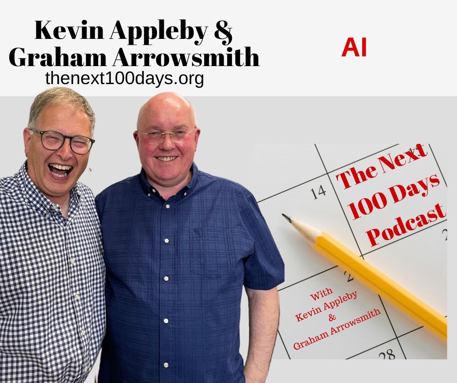 AI, Kevin Appleby, Graham Arrowsmith, The Next 100 Days