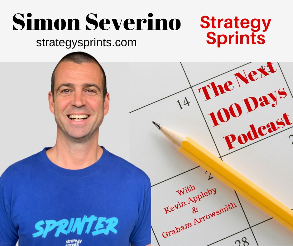 Simon Severino, Strategy Sprints, The Next 100 Days Podcast
