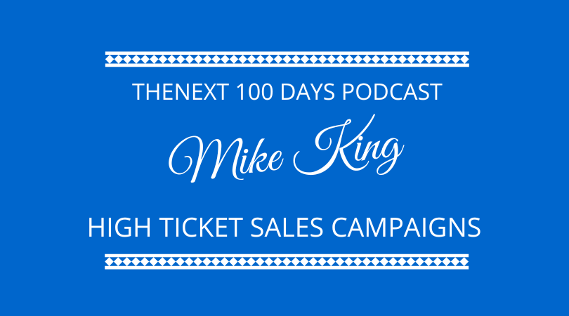 #427 – Mike King – High Ticket Sales Campaigns