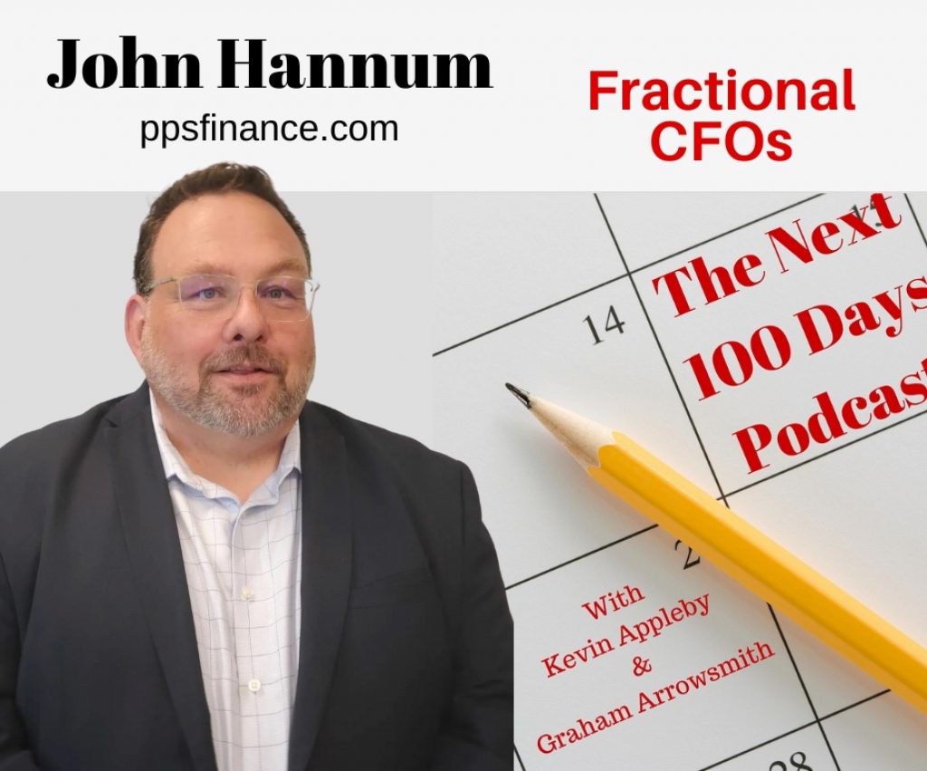 John Hannum, Fractional CFOs, The Next 100 Days Podcast