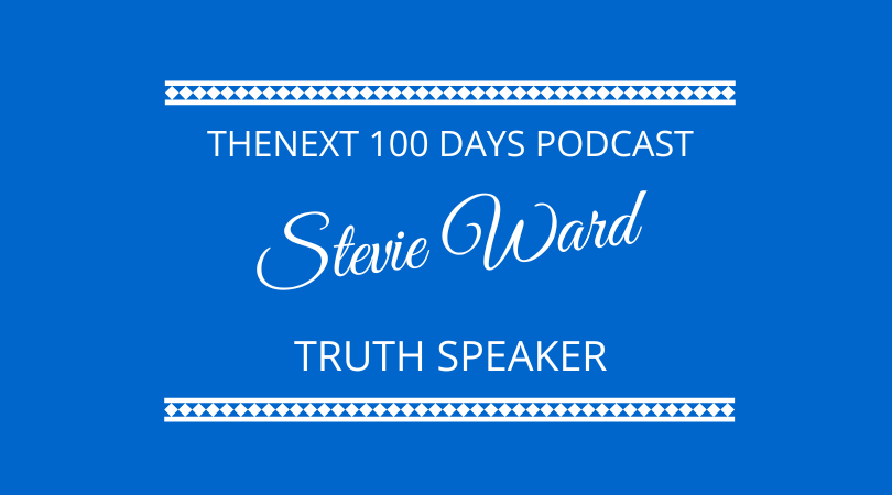 #463 – Stevie Ward – Truth Speaker