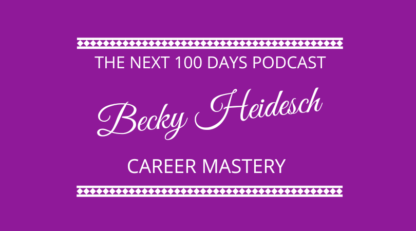 #471 Becky Heidesch – Career Mastery