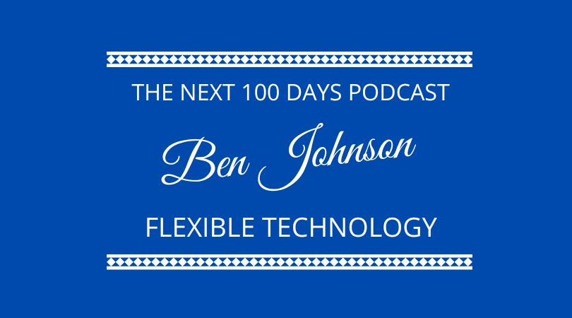 #474 – Ben Johnson – Flexible Technology