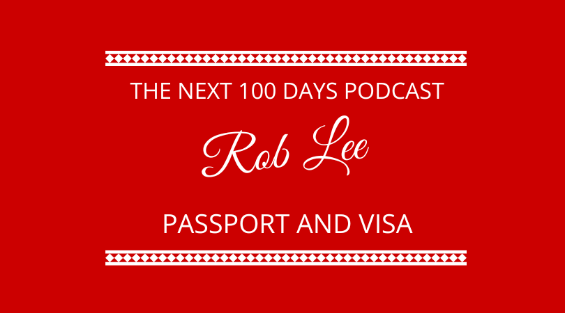 #477 – Rob Lee – Passport & Visa