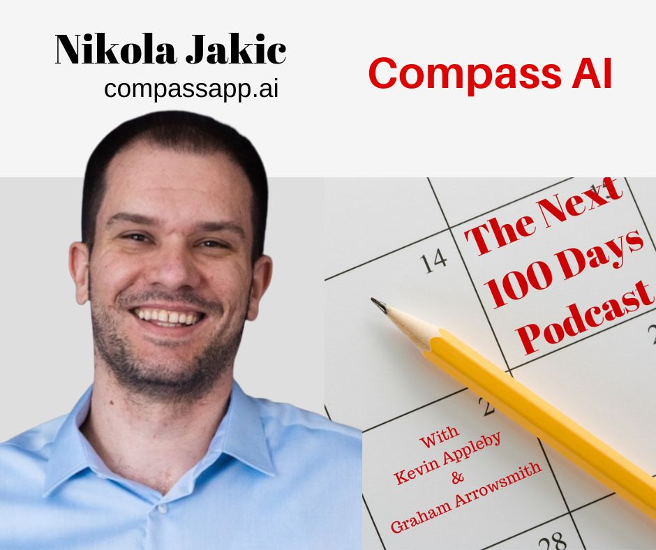 Nikola Jakic, Compassapp.ai, The Next 100 Days Podcast