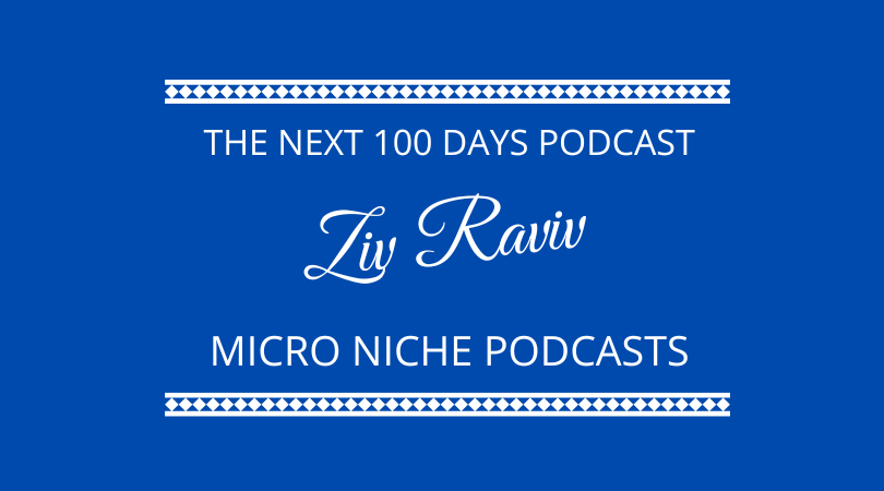 #506 – Ziv Raviv – Micro Niche Podcasts