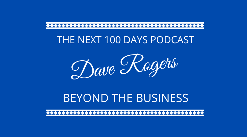 #510 – Dave Rogers – Beyond The Business