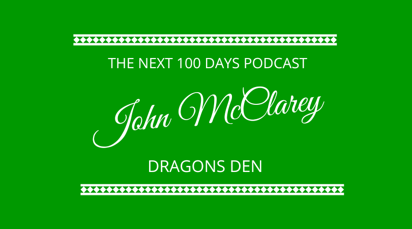 #513 John McClarey – Dragon’s Den