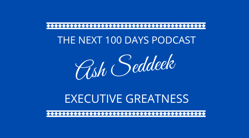 #514 Ash Seddeek – Executive Greatness