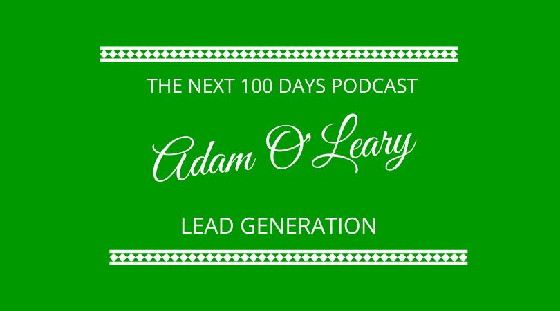 #517 Adam O’Leary – Lead Generation