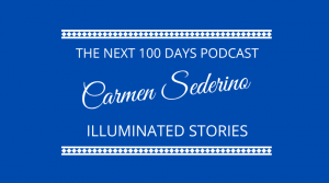 Carmen Sederino jdiscusses illuminated story with Kevin Appleby and Graham Arrowsmith on The Next 100 Days Podcast