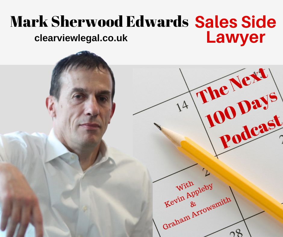 Mark Sherwood Edwards, Sales Side Lawyer, The Next 100 Days Podcast,